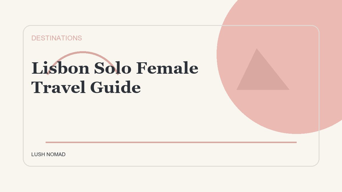 Lisbon Solo Female Travel Guide