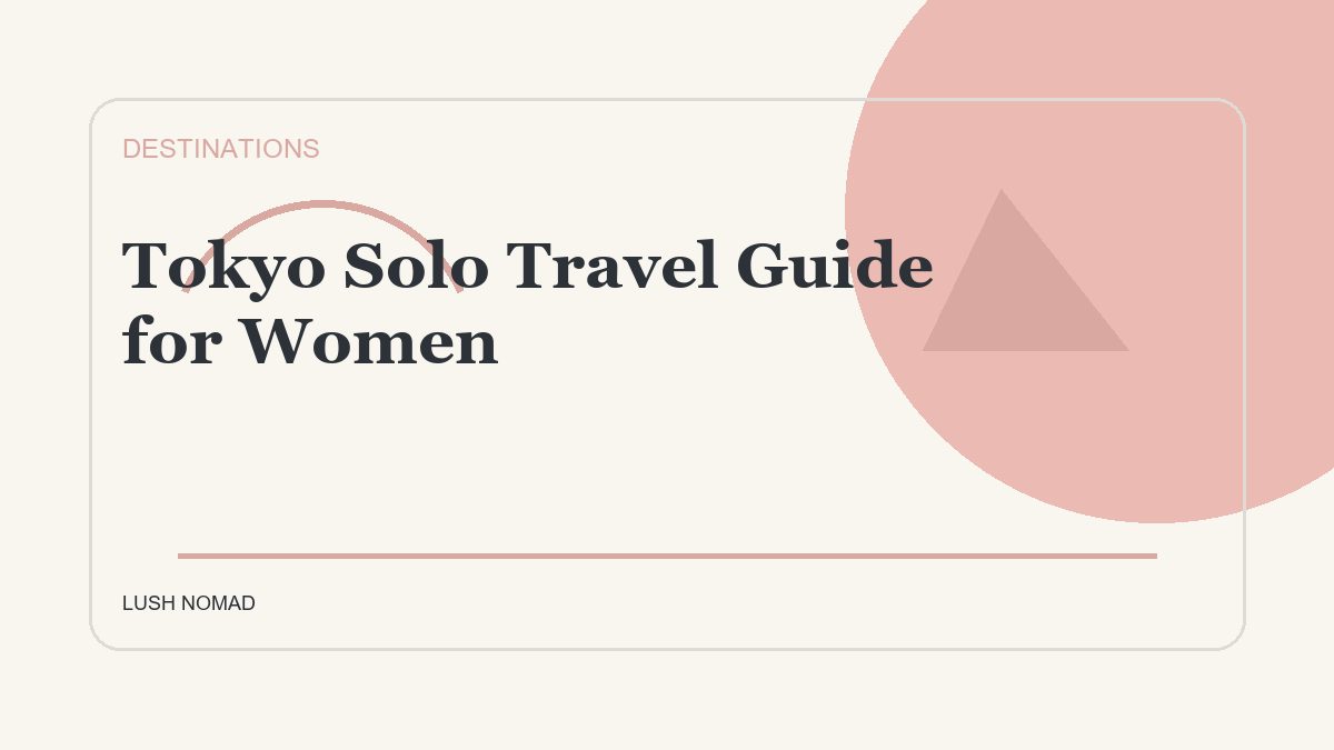 Tokyo Solo Travel Guide for Women