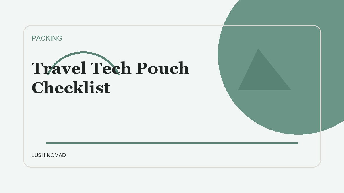 Travel Tech Pouch Checklist